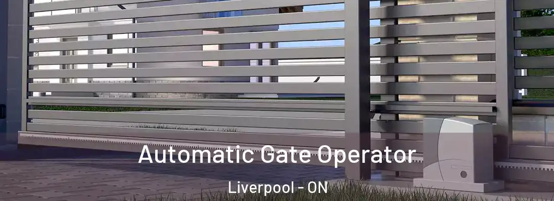  Automatic Gate Operator Liverpool - ON