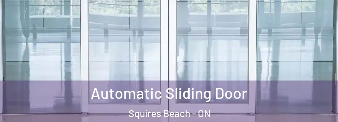  Automatic Sliding Door Squires Beach - ON