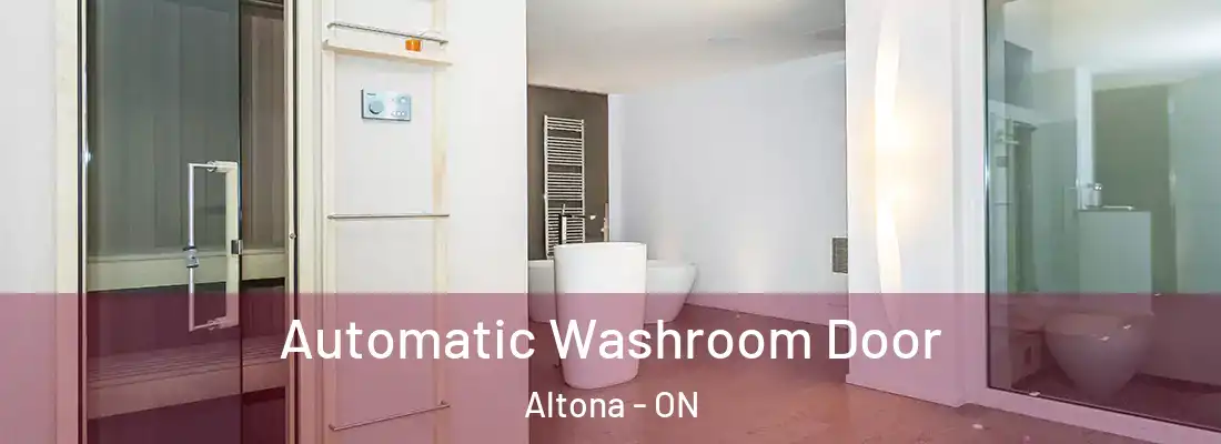 Automatic Washroom Door Altona - ON