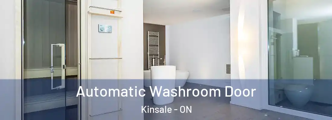  Automatic Washroom Door Kinsale - ON