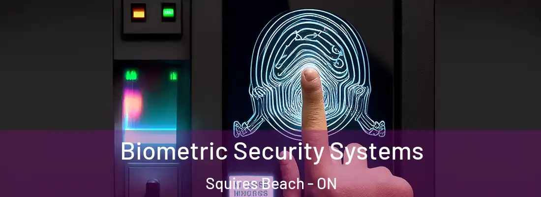  Biometric Security Systems Squires Beach - ON