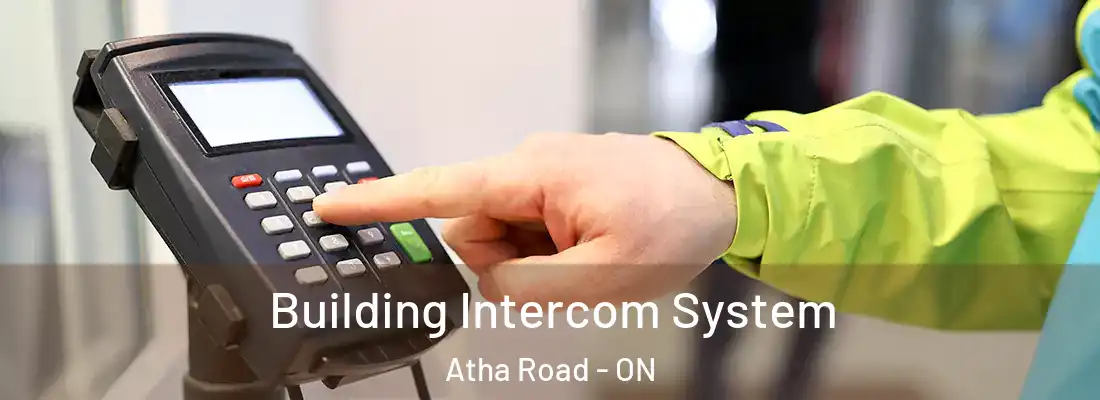  Building Intercom System Atha Road - ON