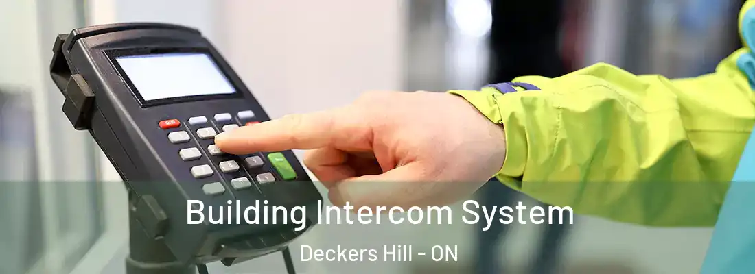  Building Intercom System Deckers Hill - ON
