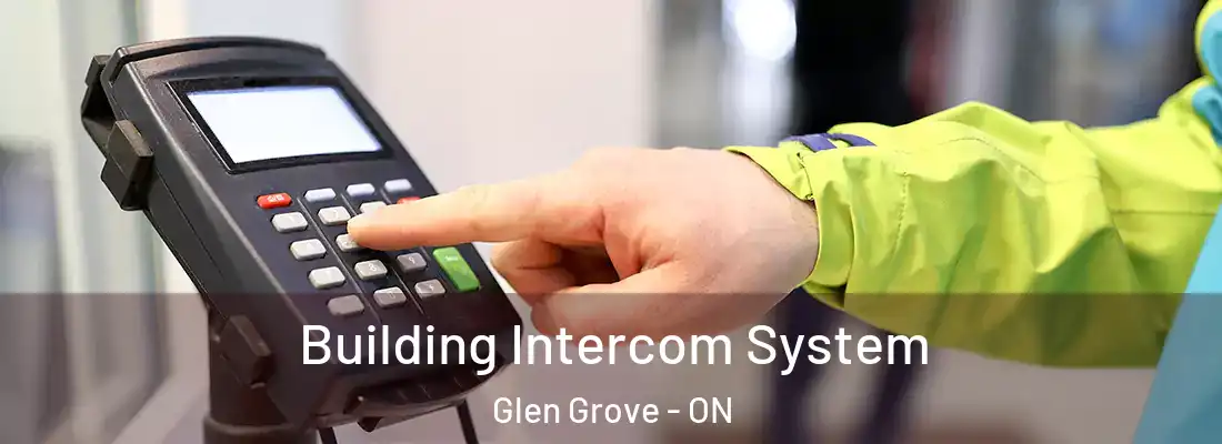  Building Intercom System Glen Grove - ON