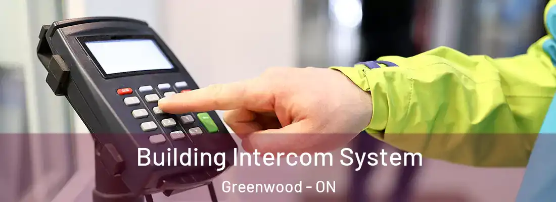 Building Intercom System Greenwood - ON