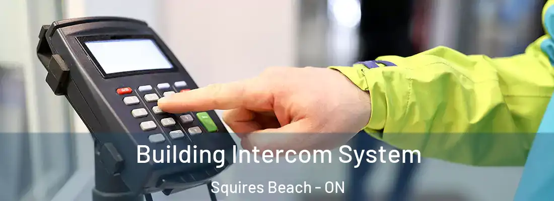  Building Intercom System Squires Beach - ON
