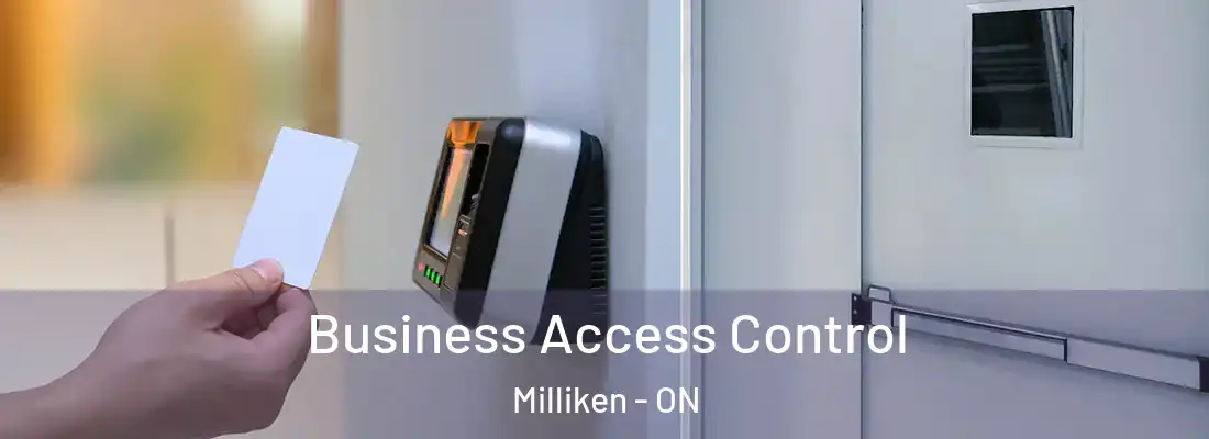  Business Access Control Milliken - ON