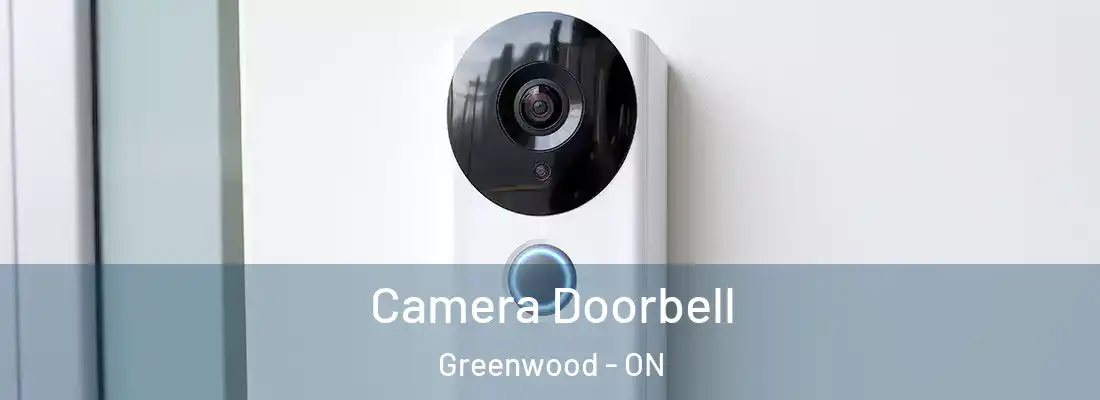  Camera Doorbell Greenwood - ON