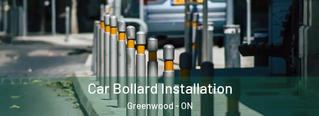  Car Bollard Installation Greenwood - ON