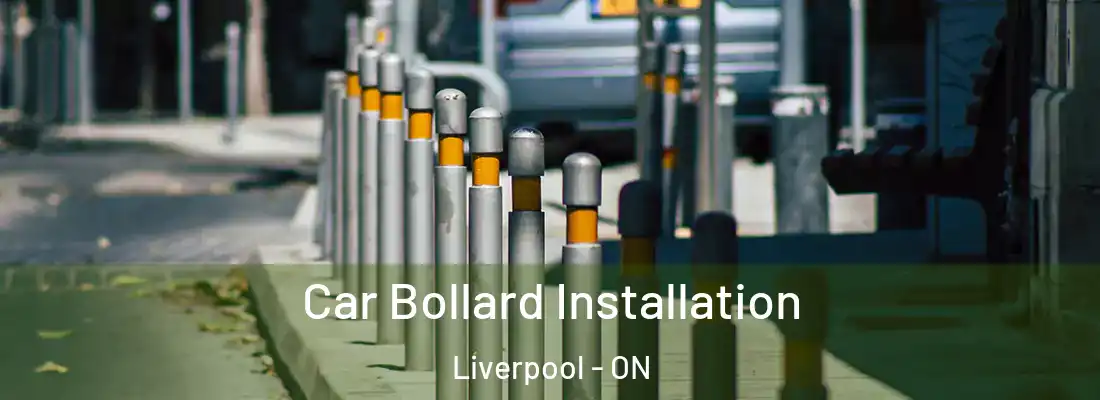  Car Bollard Installation Liverpool - ON