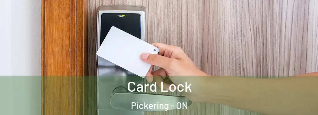  Card Lock Pickering - ON