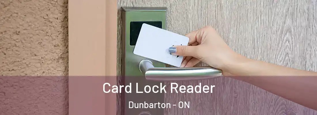  Card Lock Reader Dunbarton - ON