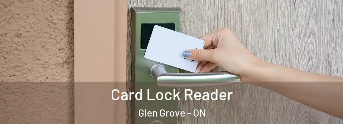  Card Lock Reader Glen Grove - ON