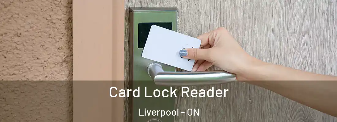  Card Lock Reader Liverpool - ON