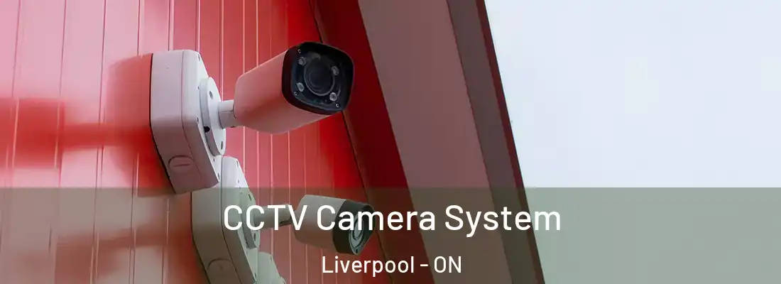  CCTV Camera System Liverpool - ON