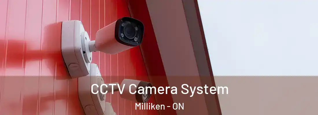  CCTV Camera System Milliken - ON