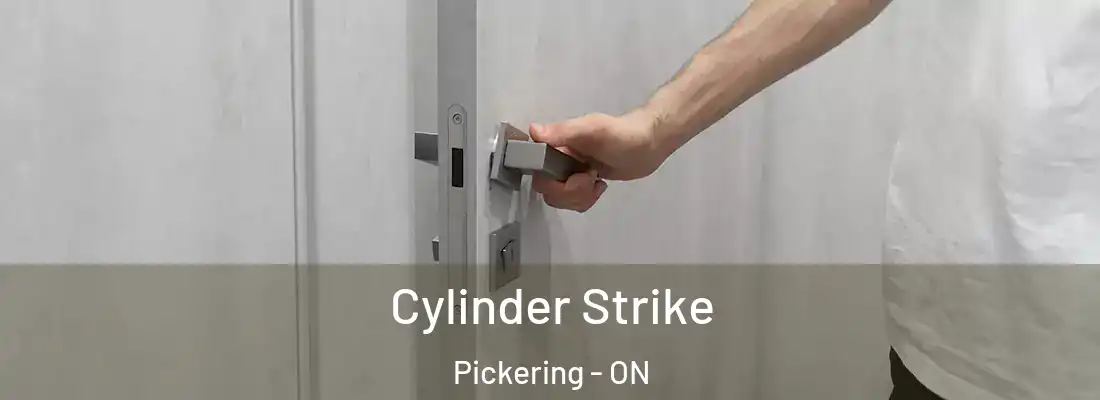  Cylinder Strike Pickering - ON