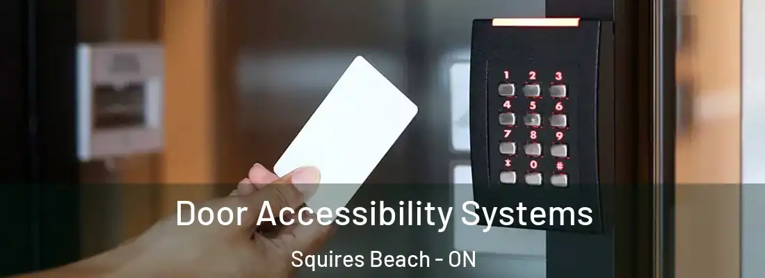  Door Accessibility Systems Squires Beach - ON