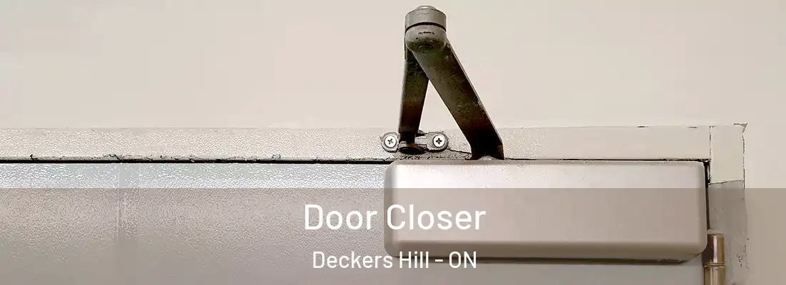  Door Closer Deckers Hill - ON