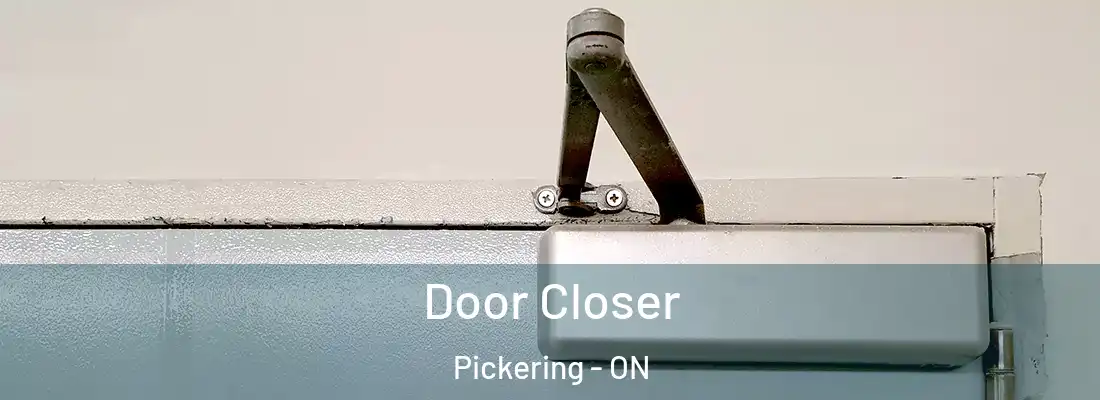  Door Closer Pickering - ON