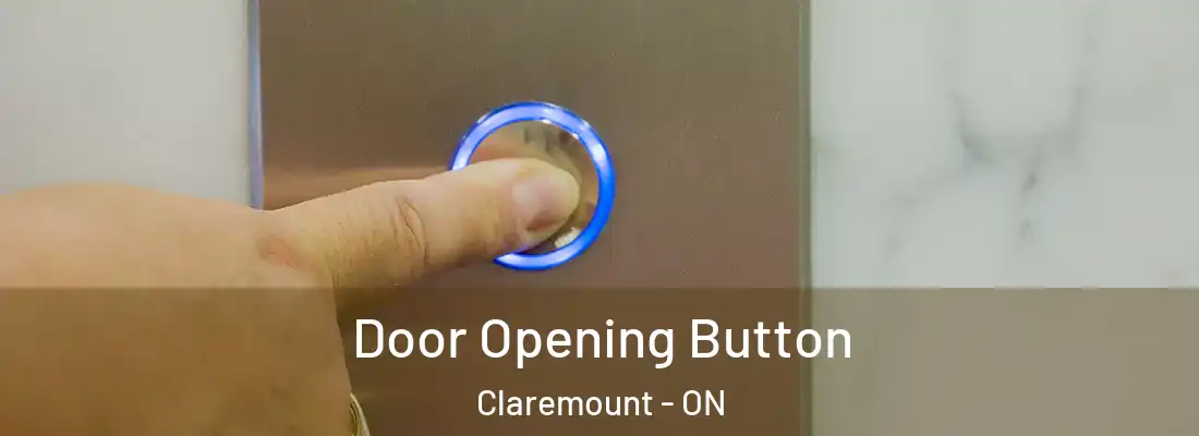  Door Opening Button Claremount - ON