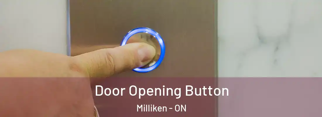  Door Opening Button Milliken - ON
