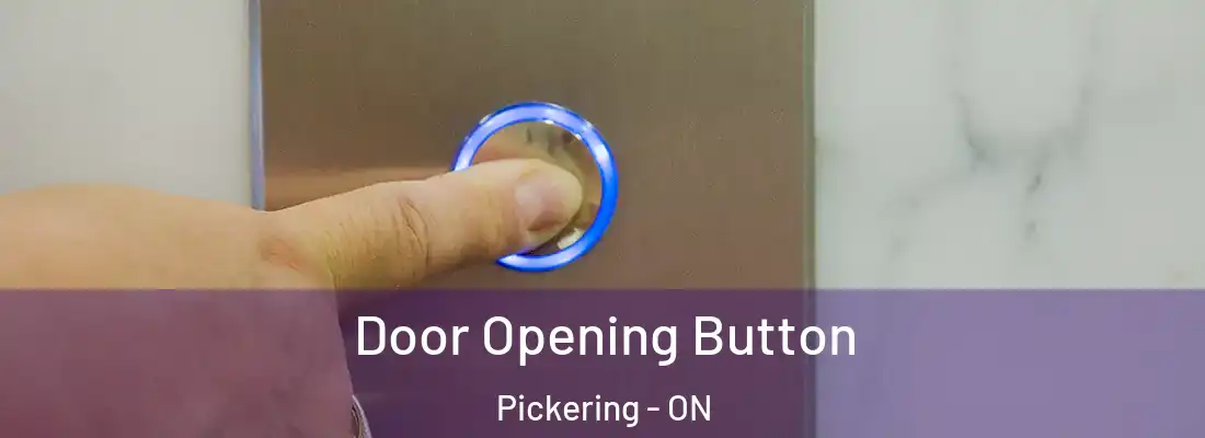  Door Opening Button Pickering - ON