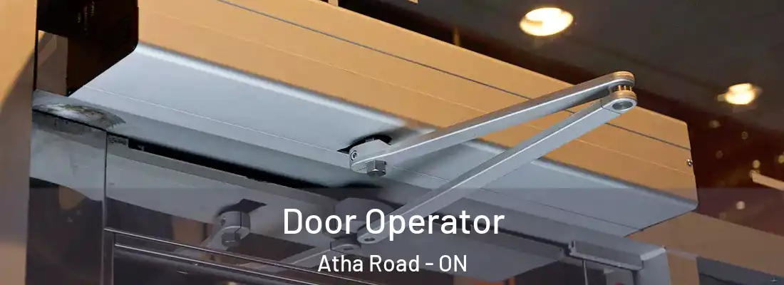  Door Operator Atha Road - ON