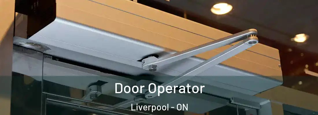  Door Operator Liverpool - ON