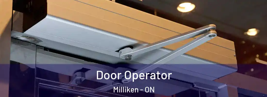  Door Operator Milliken - ON