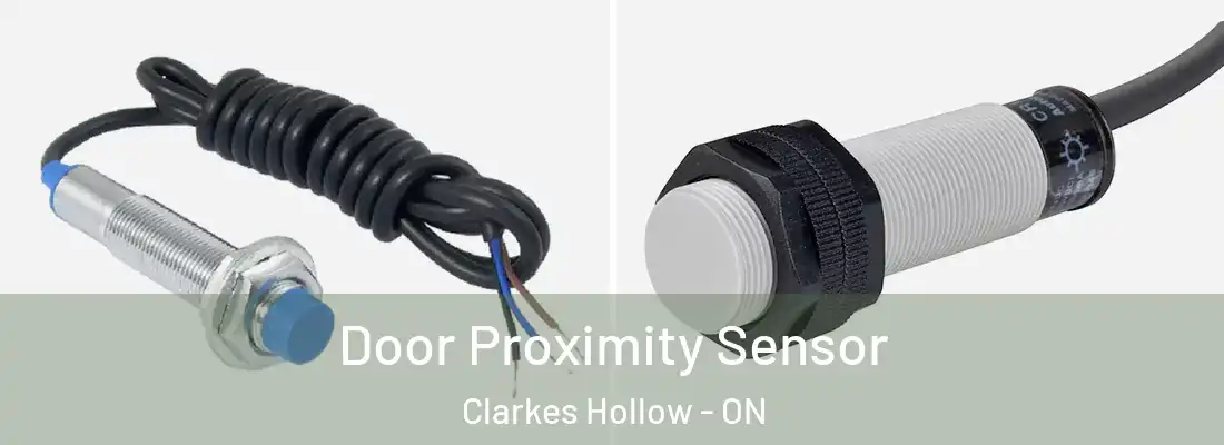  Door Proximity Sensor Clarkes Hollow - ON