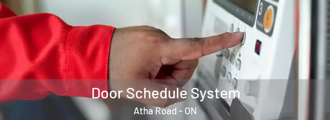  Door Schedule System Atha Road - ON