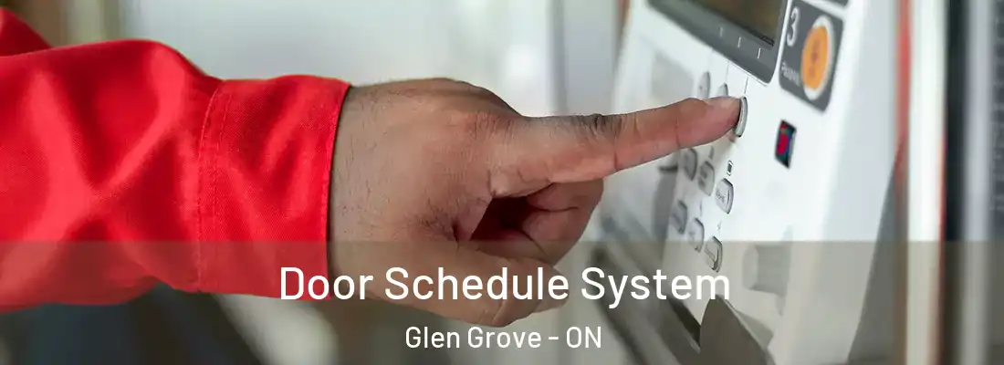  Door Schedule System Glen Grove - ON