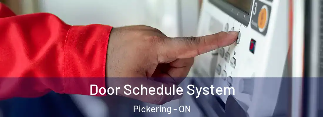  Door Schedule System Pickering - ON