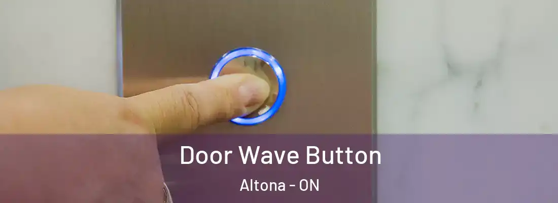 Door Wave Button Altona - ON
