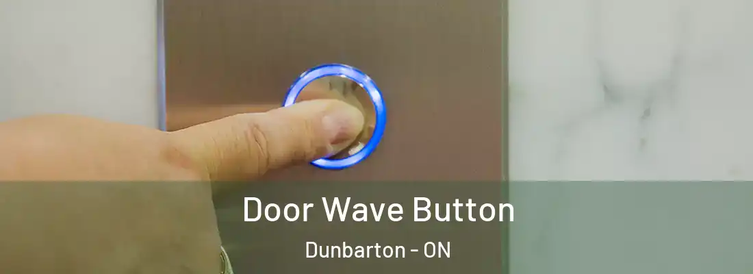  Door Wave Button Dunbarton - ON