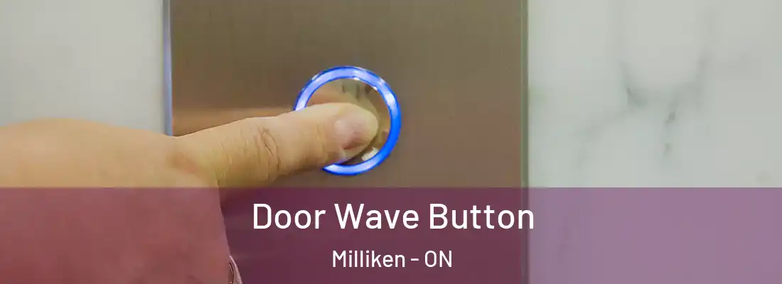  Door Wave Button Milliken - ON