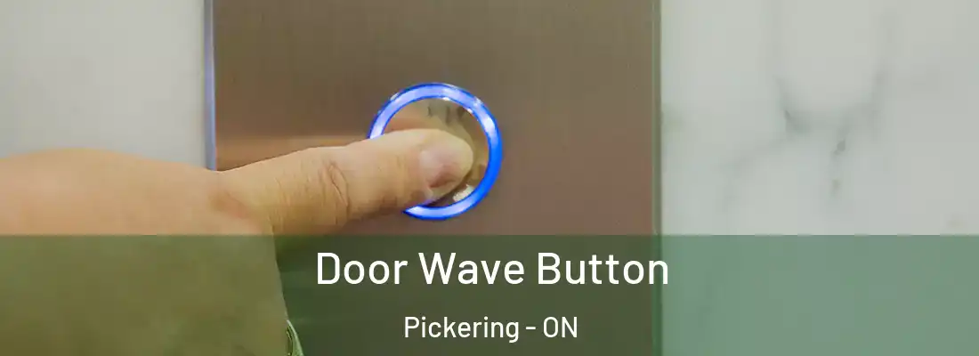  Door Wave Button Pickering - ON