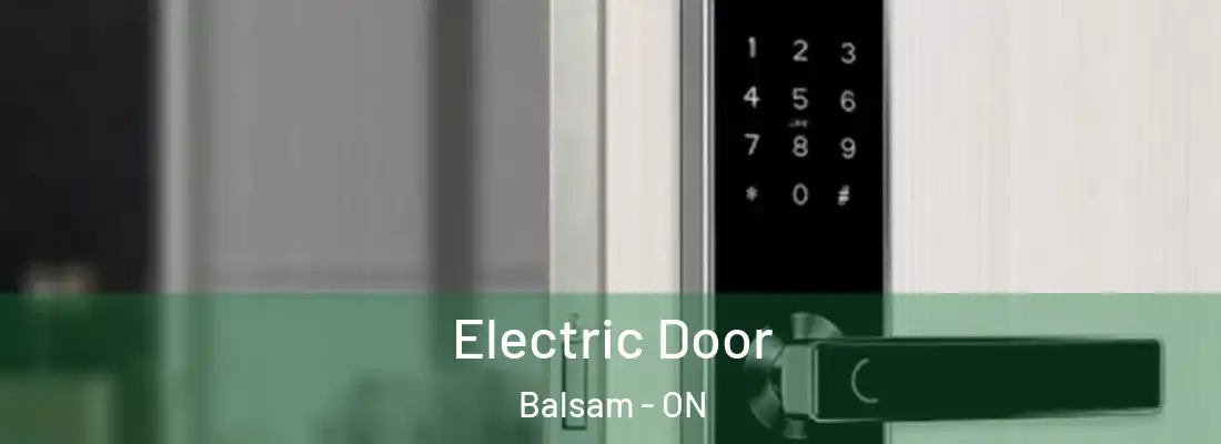  Electric Door Balsam - ON