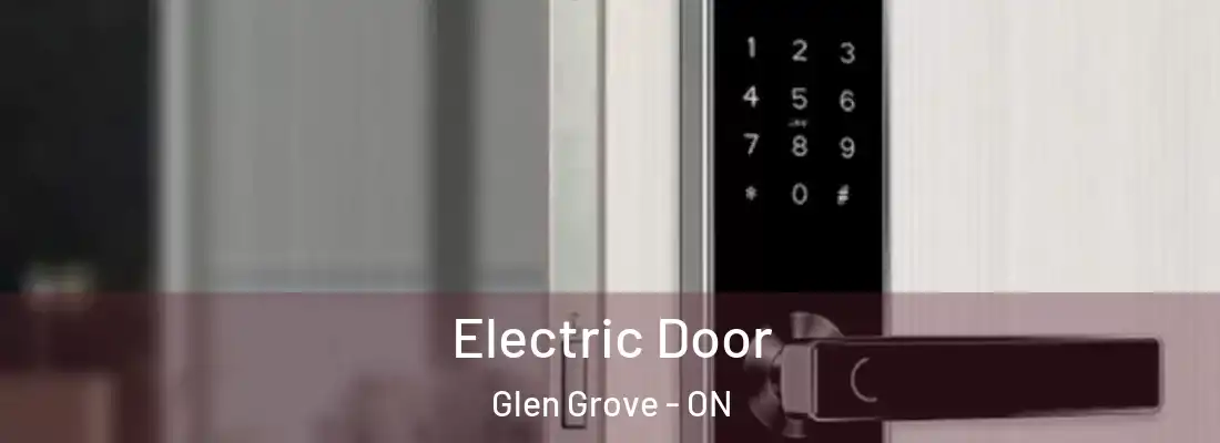  Electric Door Glen Grove - ON