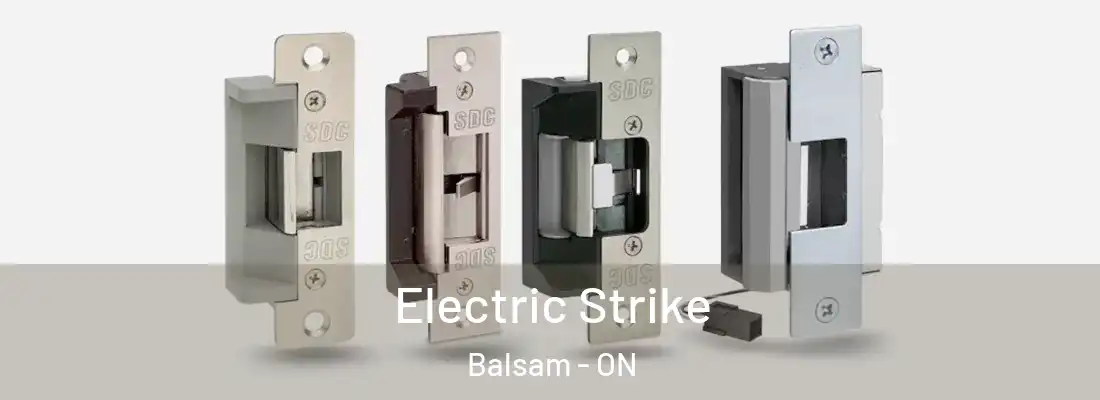  Electric Strike Balsam - ON