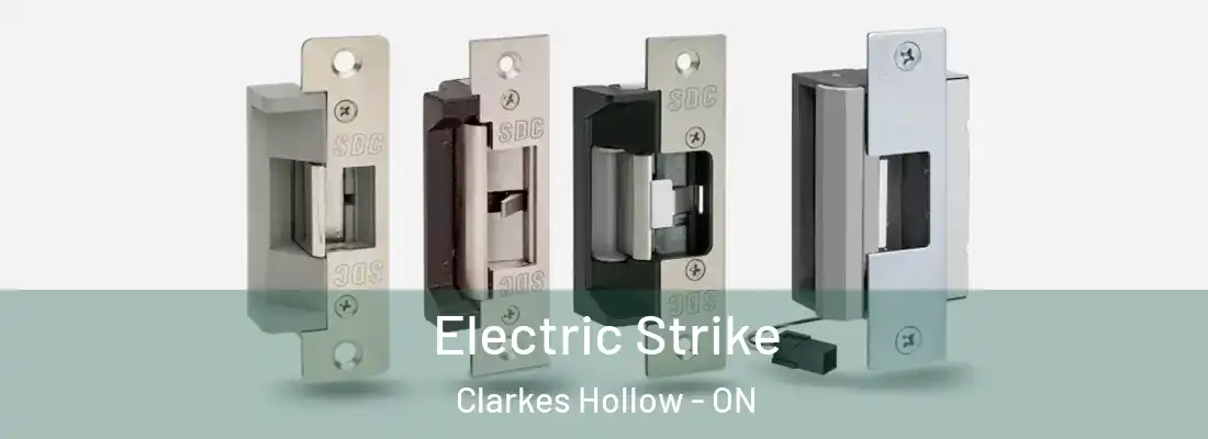  Electric Strike Clarkes Hollow - ON
