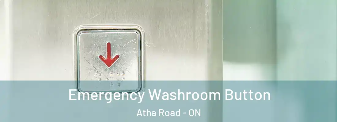  Emergency Washroom Button Atha Road - ON