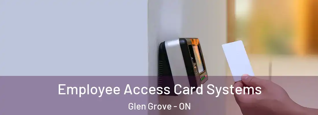  Employee Access Card Systems Glen Grove - ON