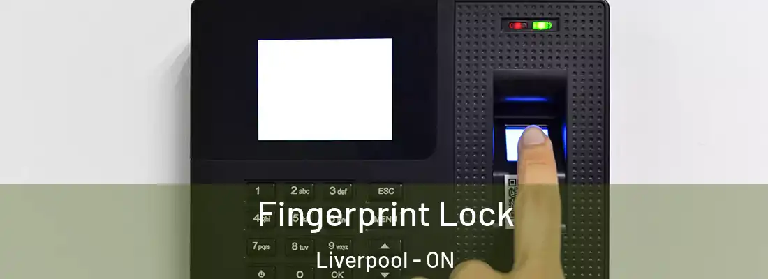  Fingerprint Lock Liverpool - ON