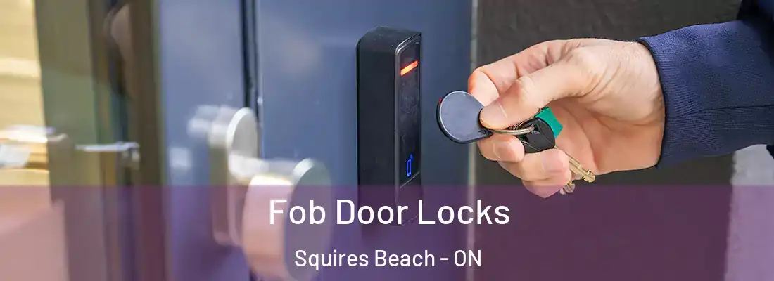  Fob Door Locks Squires Beach - ON