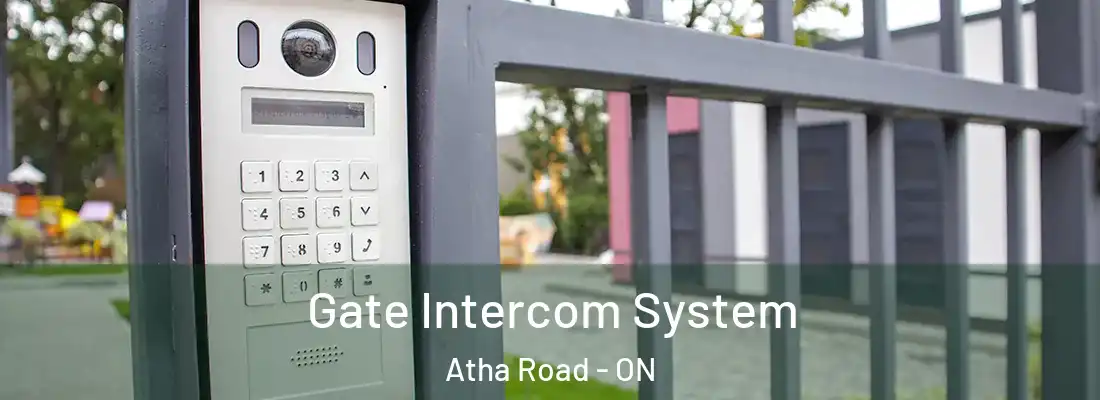  Gate Intercom System Atha Road - ON