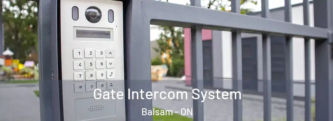  Gate Intercom System Balsam - ON