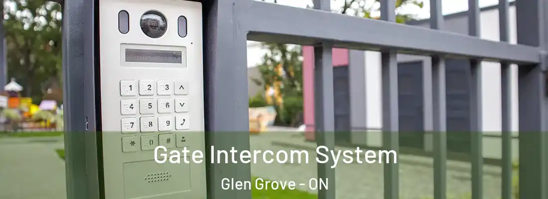  Gate Intercom System Glen Grove - ON