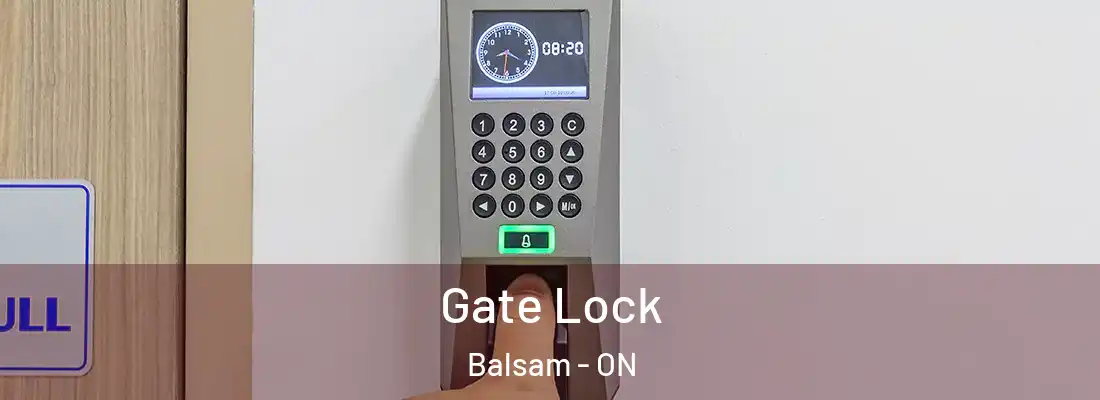  Gate Lock Balsam - ON